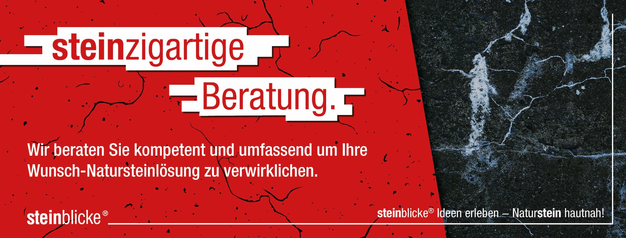 steinzigartige Beratung
